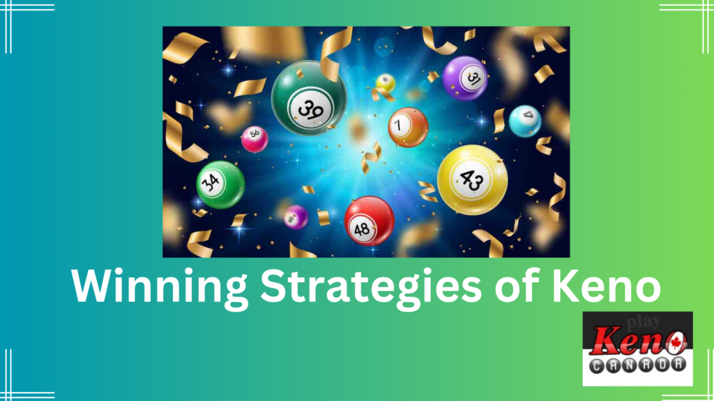 Winning Strategies of Keno suggested by Keno Experts To Follow